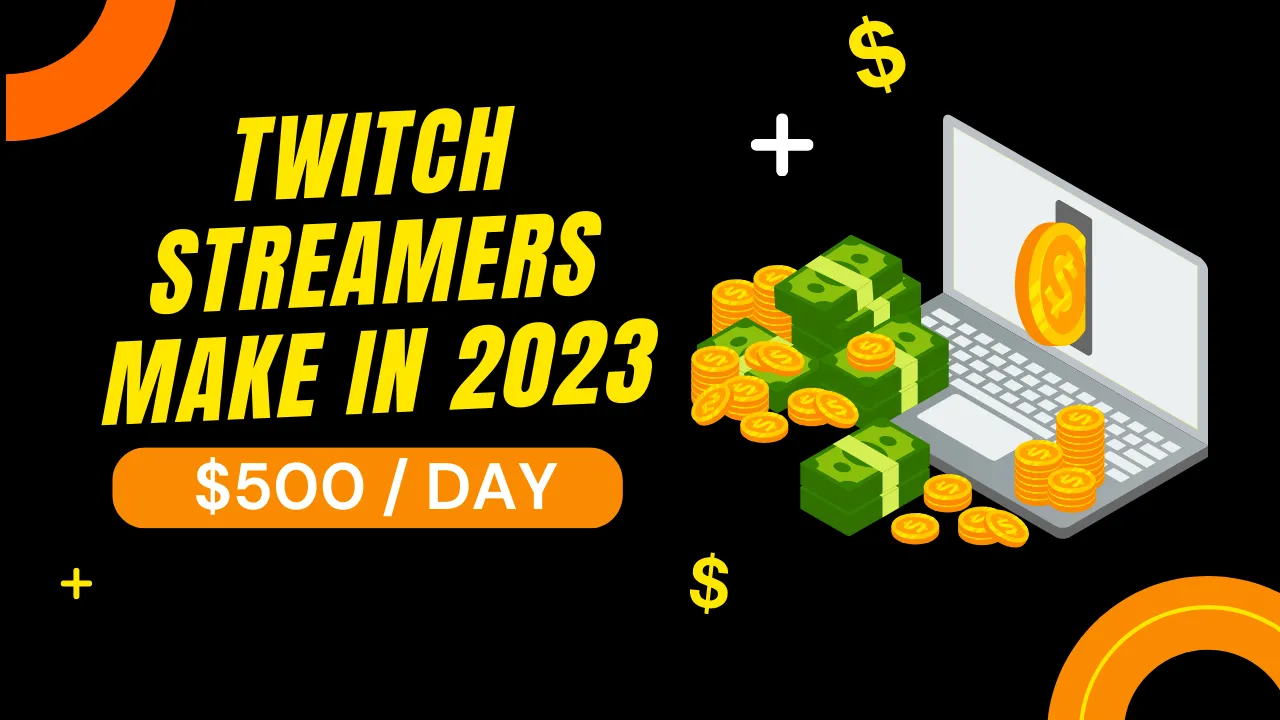 Twitch streamers make in 2023